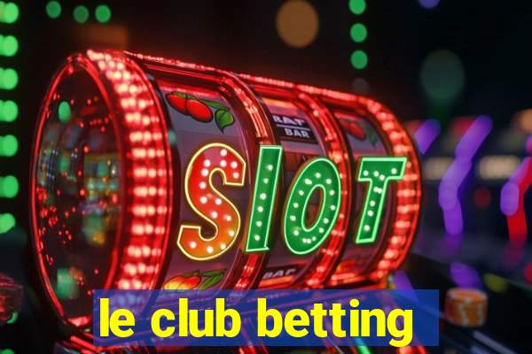 le club betting