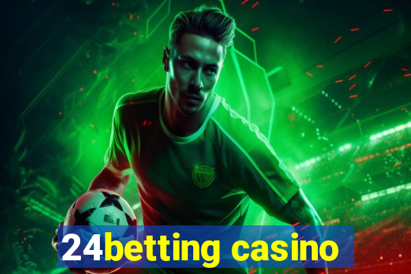 24betting casino