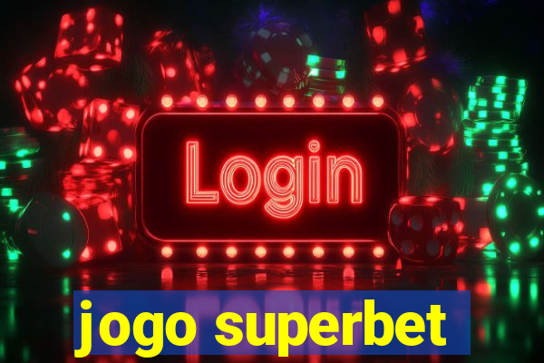 jogo superbet