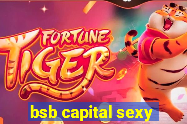 bsb capital sexy