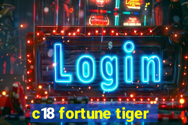 c18 fortune tiger