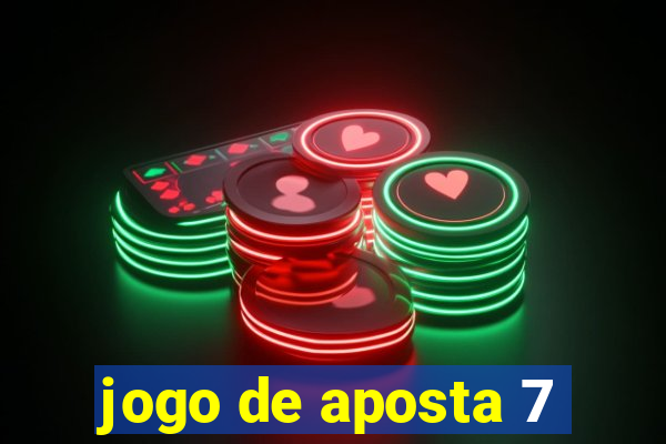 jogo de aposta 7