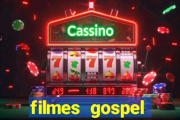 filmes gospel baseadas em fatos reais emocionantes