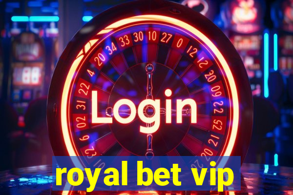 royal bet vip