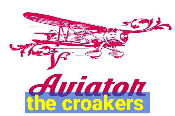 the croakers