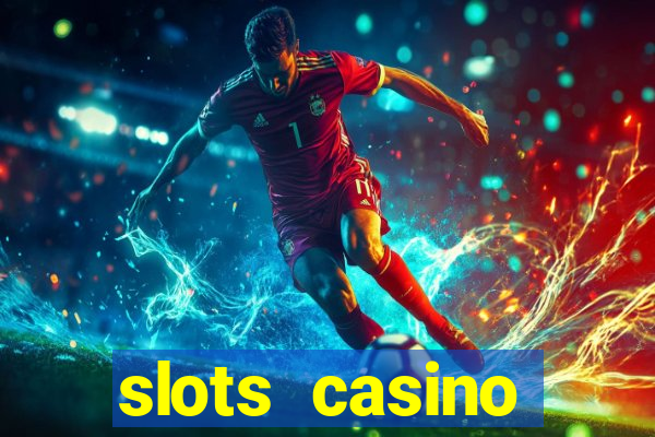 slots casino dinheiro real