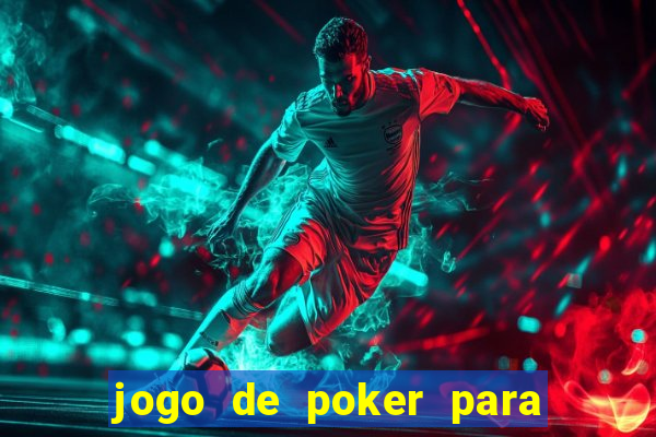 jogo de poker para pc offline