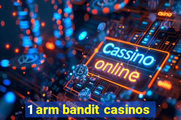 1 arm bandit casinos