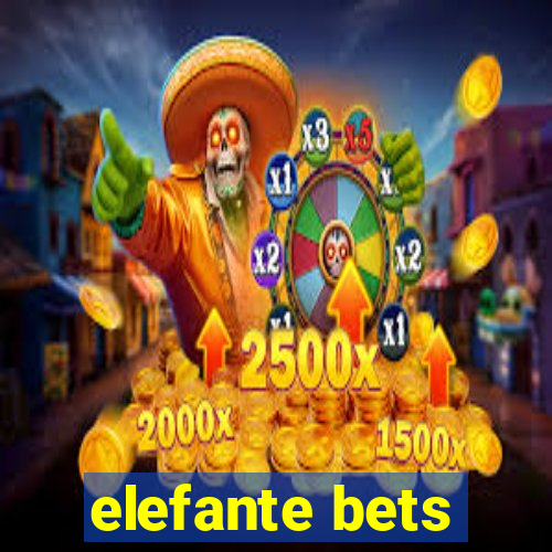 elefante bets