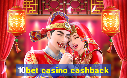 10bet casino cashback