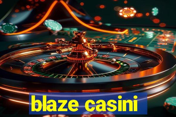 blaze casini