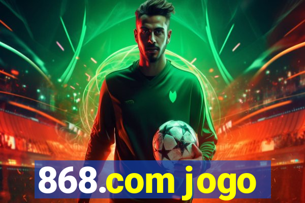 868.com jogo