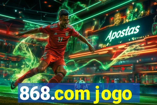 868.com jogo