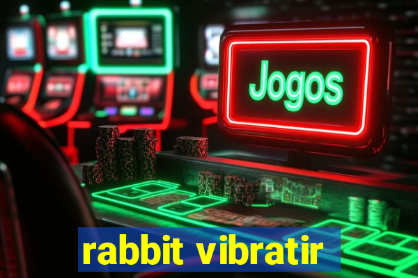 rabbit vibratir