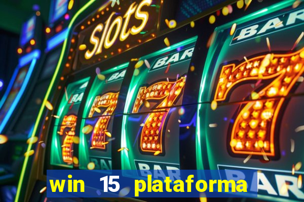 win 15 plataforma de jogos