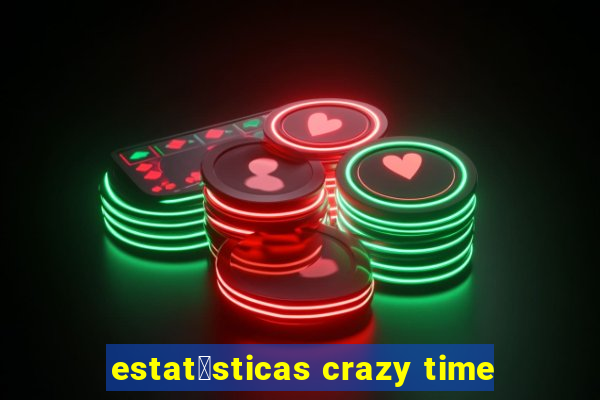 estat铆sticas crazy time