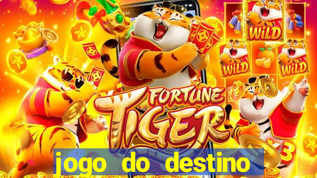 jogo do destino onde assistir