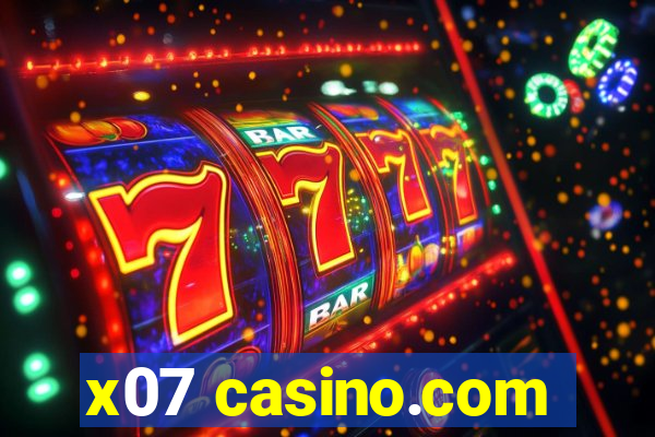 x07 casino.com