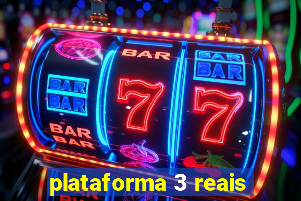 plataforma 3 reais