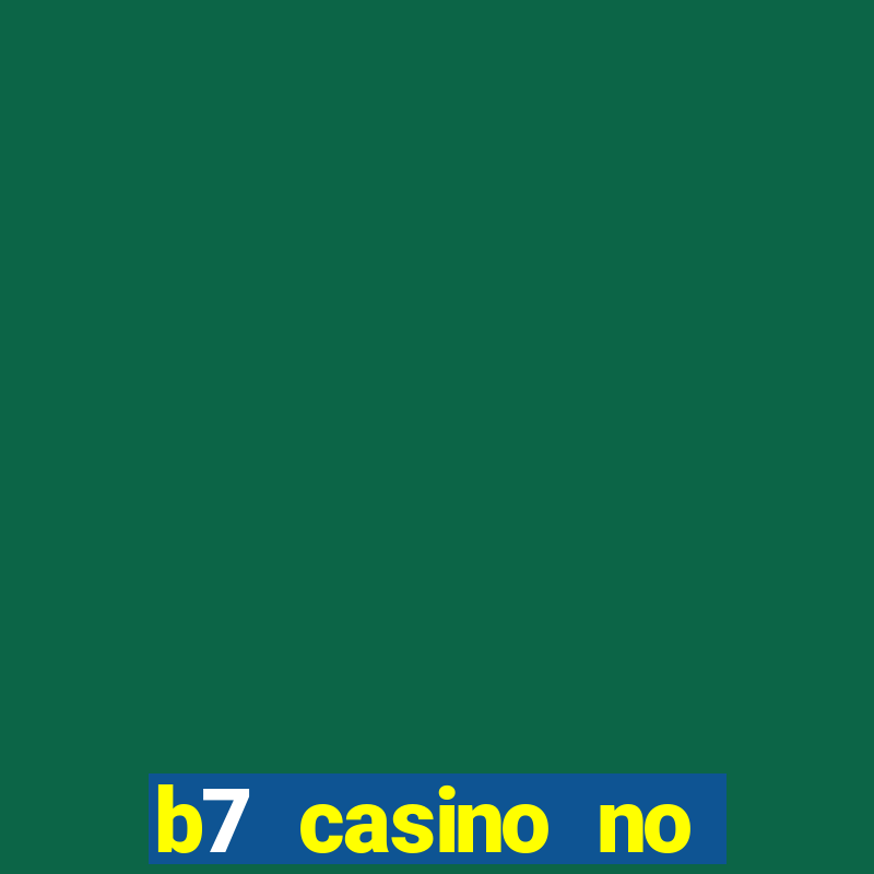 b7 casino no deposit bonus