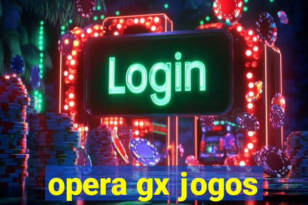 opera gx jogos