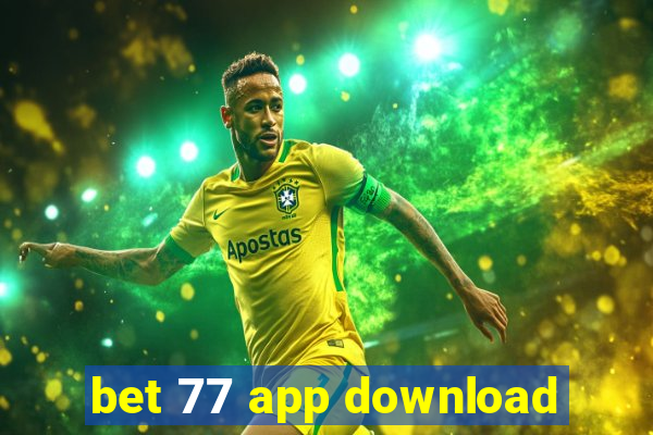 bet 77 app download