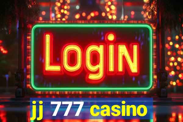 jj 777 casino