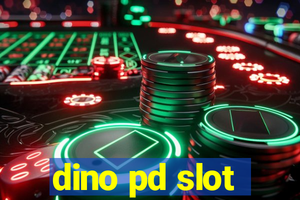 dino pd slot