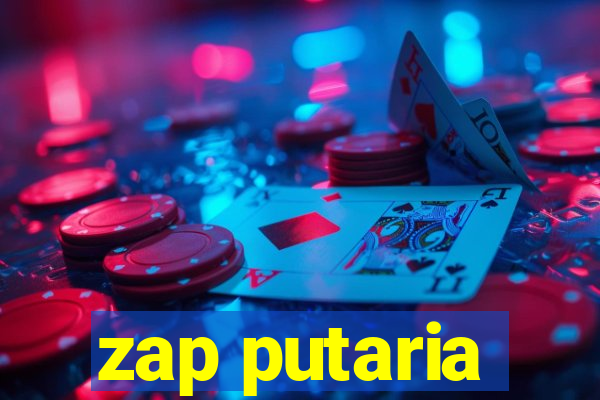 zap putaria