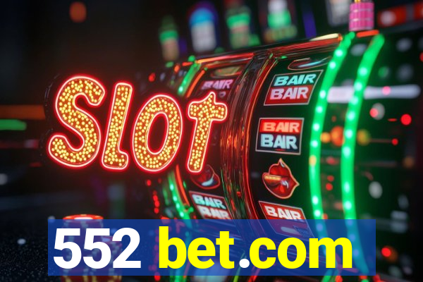 552 bet.com