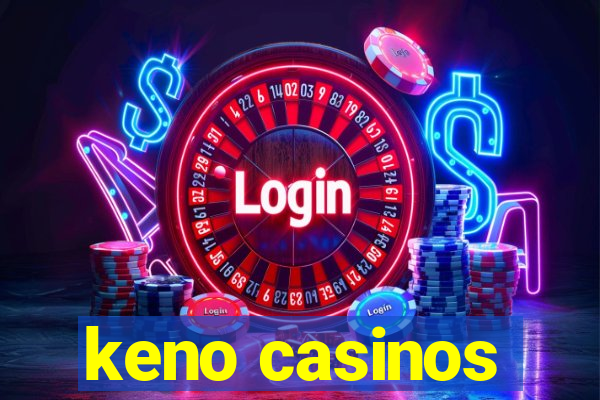 keno casinos