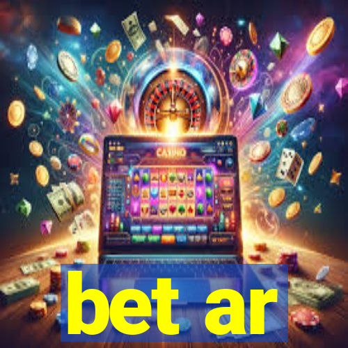 bet ar