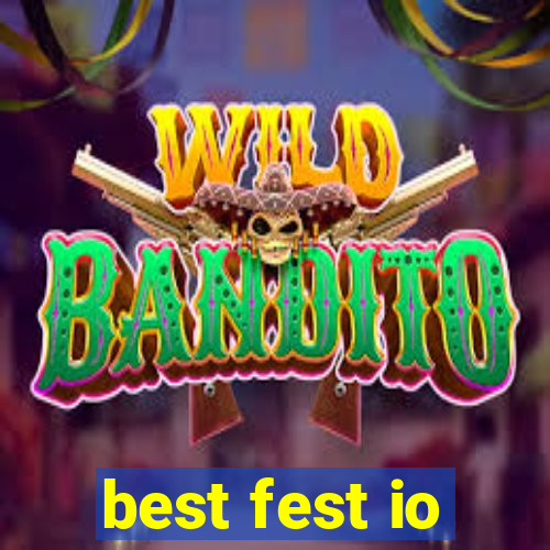 best fest io