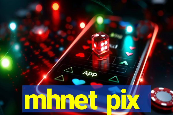 mhnet pix