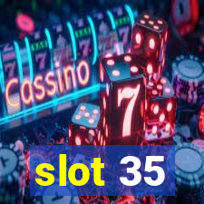 slot 35