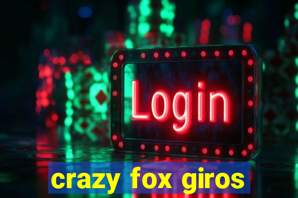 crazy fox giros