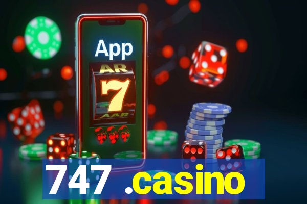 747 .casino