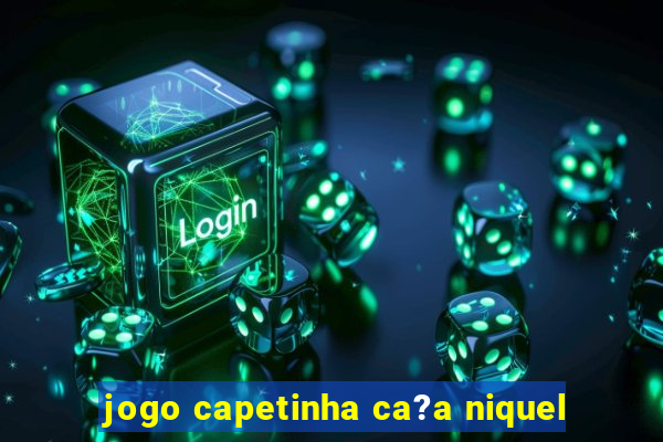 jogo capetinha ca?a niquel