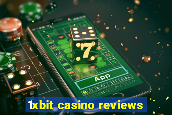 1xbit casino reviews