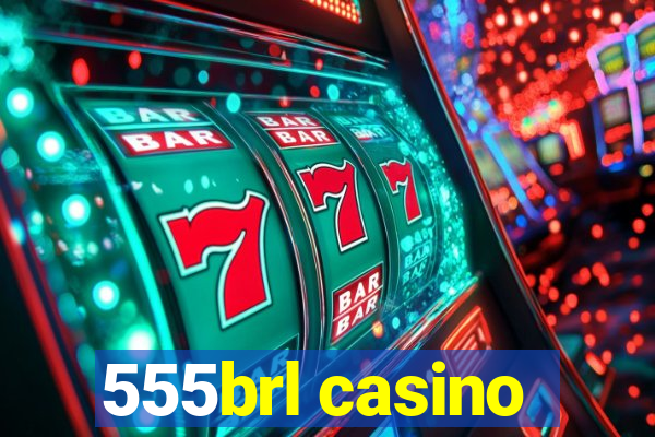 555brl casino