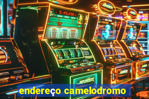 endereço camelodromo