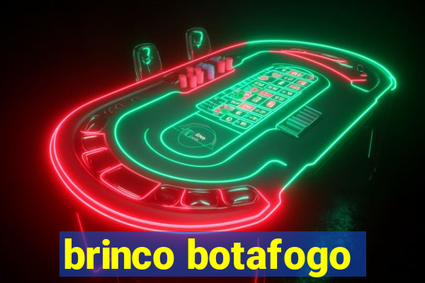 brinco botafogo