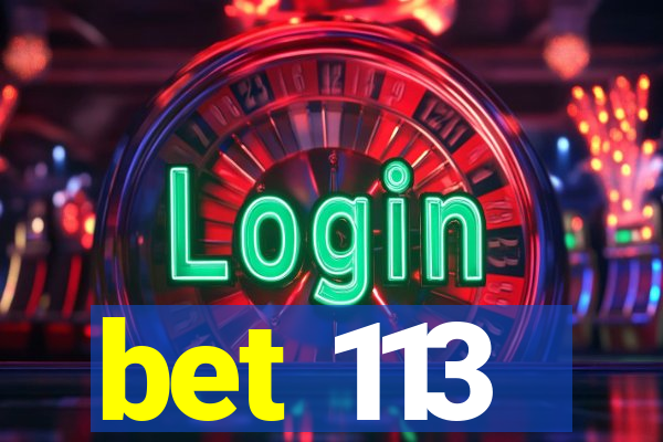 bet 113