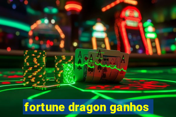 fortune dragon ganhos