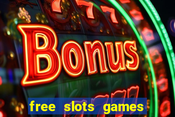 free slots games for free