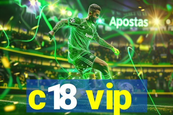 c18 vip