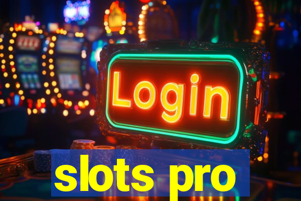 slots pro