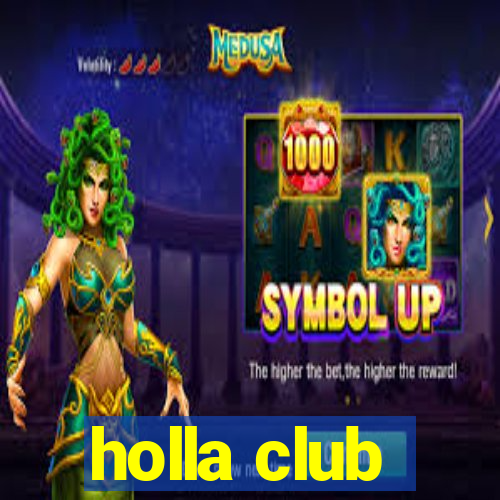 holla club