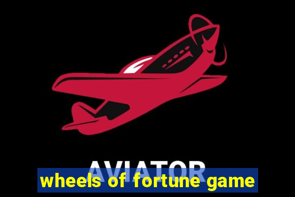 wheels of fortune game