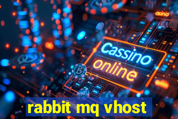 rabbit mq vhost